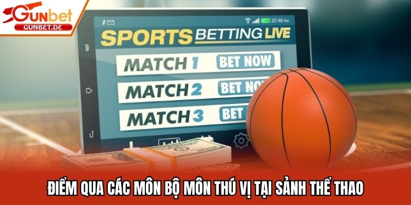 Điểm qua các môn bộ môn thú vị tại sảnh thể thao