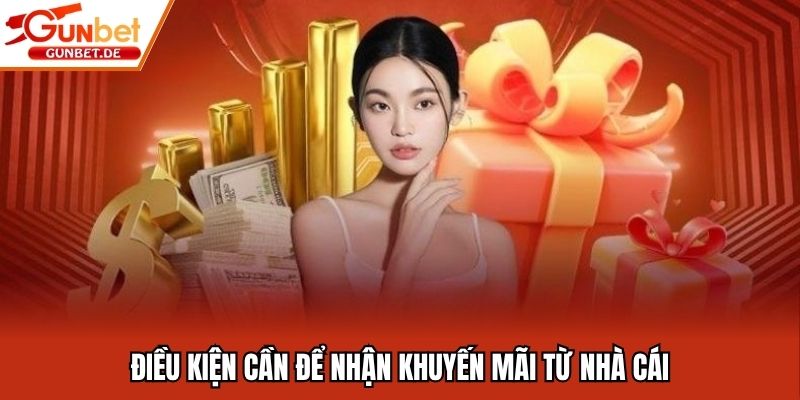Điều kiện cần để nhận khuyến mãi từ nhà cái