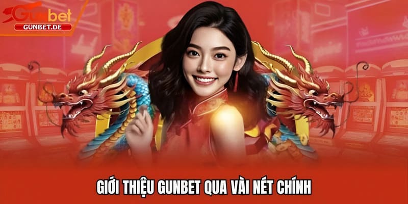 Giới thiệu Gunbet qua vài nét chính