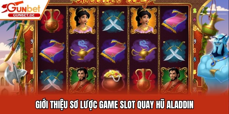 Giới thiệu sơ lược game slot quay hũ Aladdin