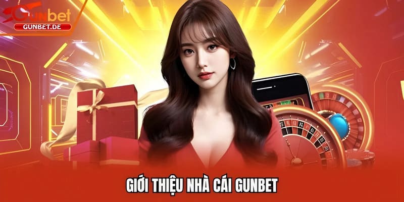 Giới thiệu nhà cái Gunbet