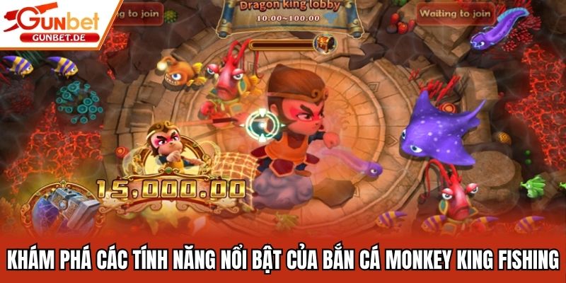 Khám phá các tính năng nổi bật của bắn cá monkey king fishing