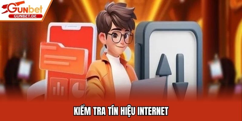 Kiểm tra tín hiệu internet
