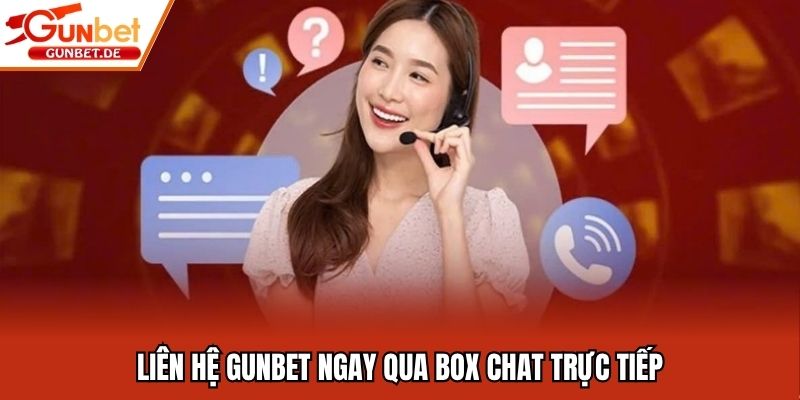 Liên hệ Gunbet ngay qua box chat trực tiếp