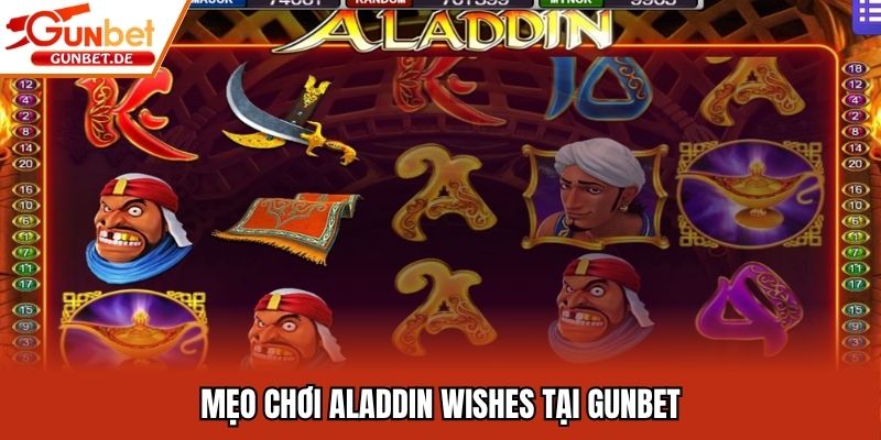 Mẹo chơi Aladdin Wishes tại Gunbet