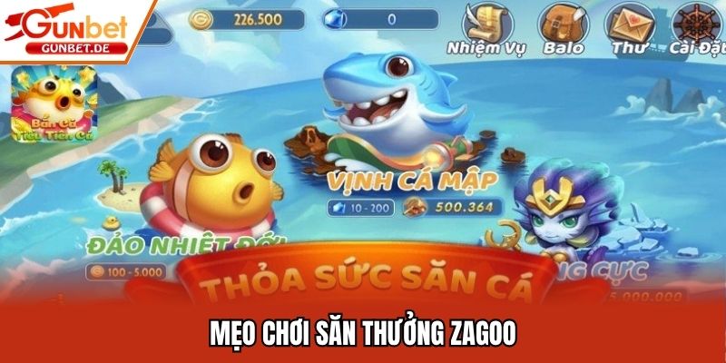 Mẹo chơi săn thưởng Zagoo