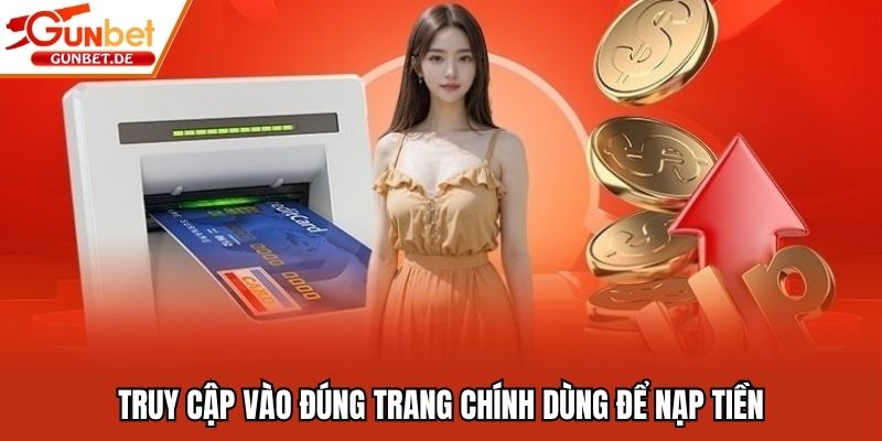 Truy cập vào đúng trang chính dùng để nạp tiền